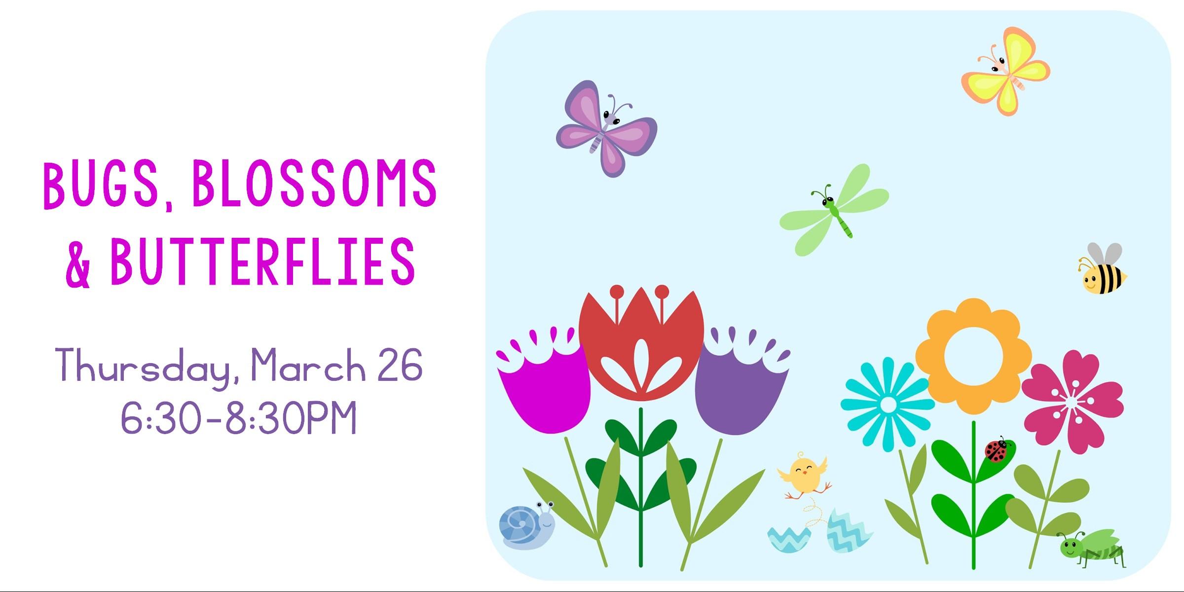 Bugs, Blossoms & Butterflies: Springtime Learning in the Preschool Classroom