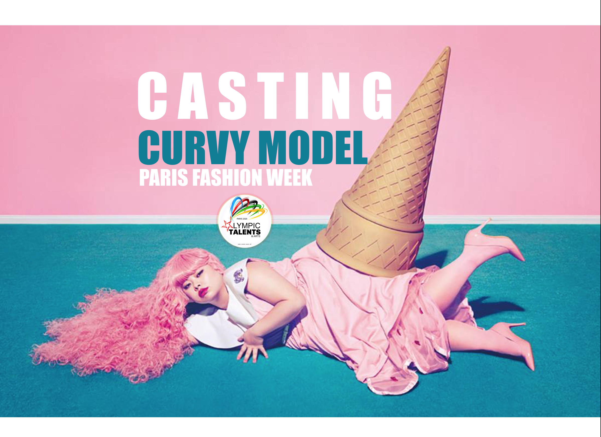 CASTING / Models CURVY Contest Olympic Talents in PARIS 2020 April 12th