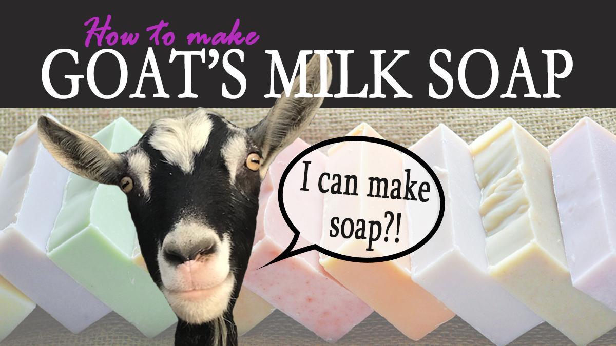 Goat's Milk Soap Making Class