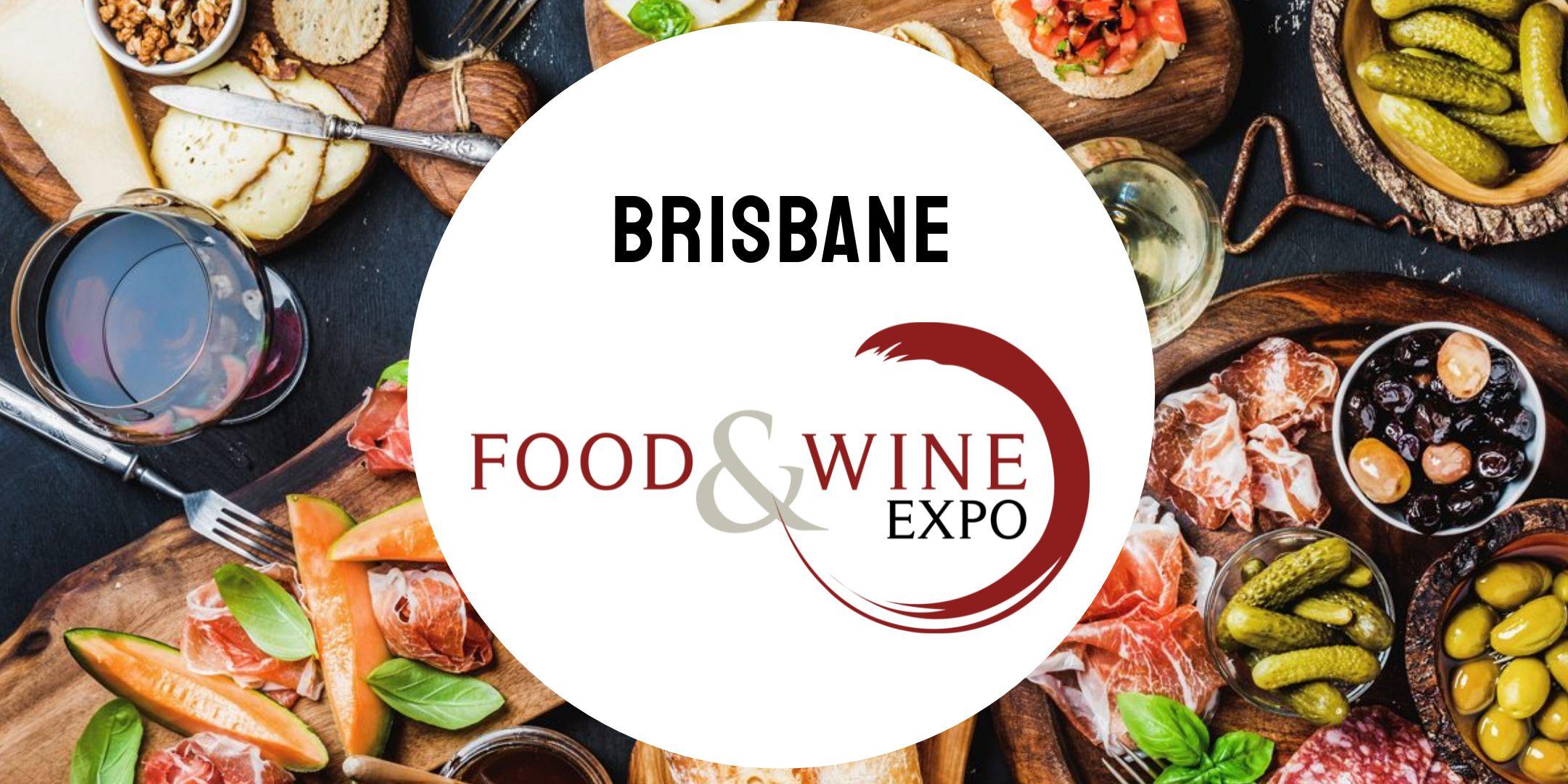 Brisbane Food and Wine Expo 2020 17 APR 2020