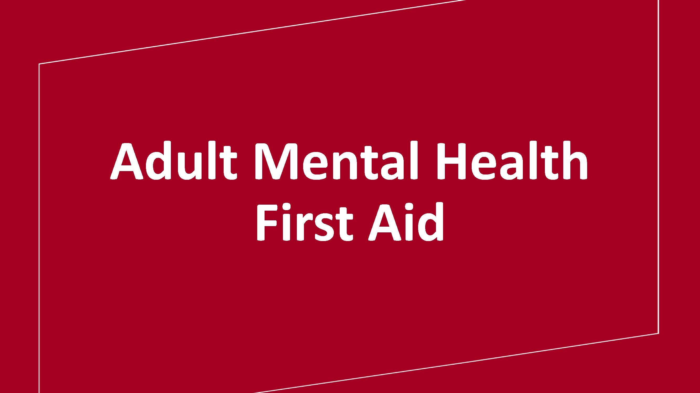 Adult Mental Health First Aid