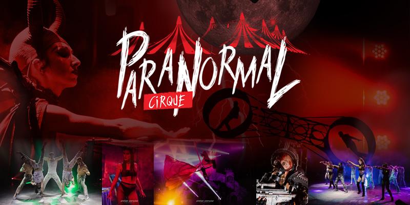 Paranormal Circus - Cypress, TX - Saturday Jan 25 at 6:30pm