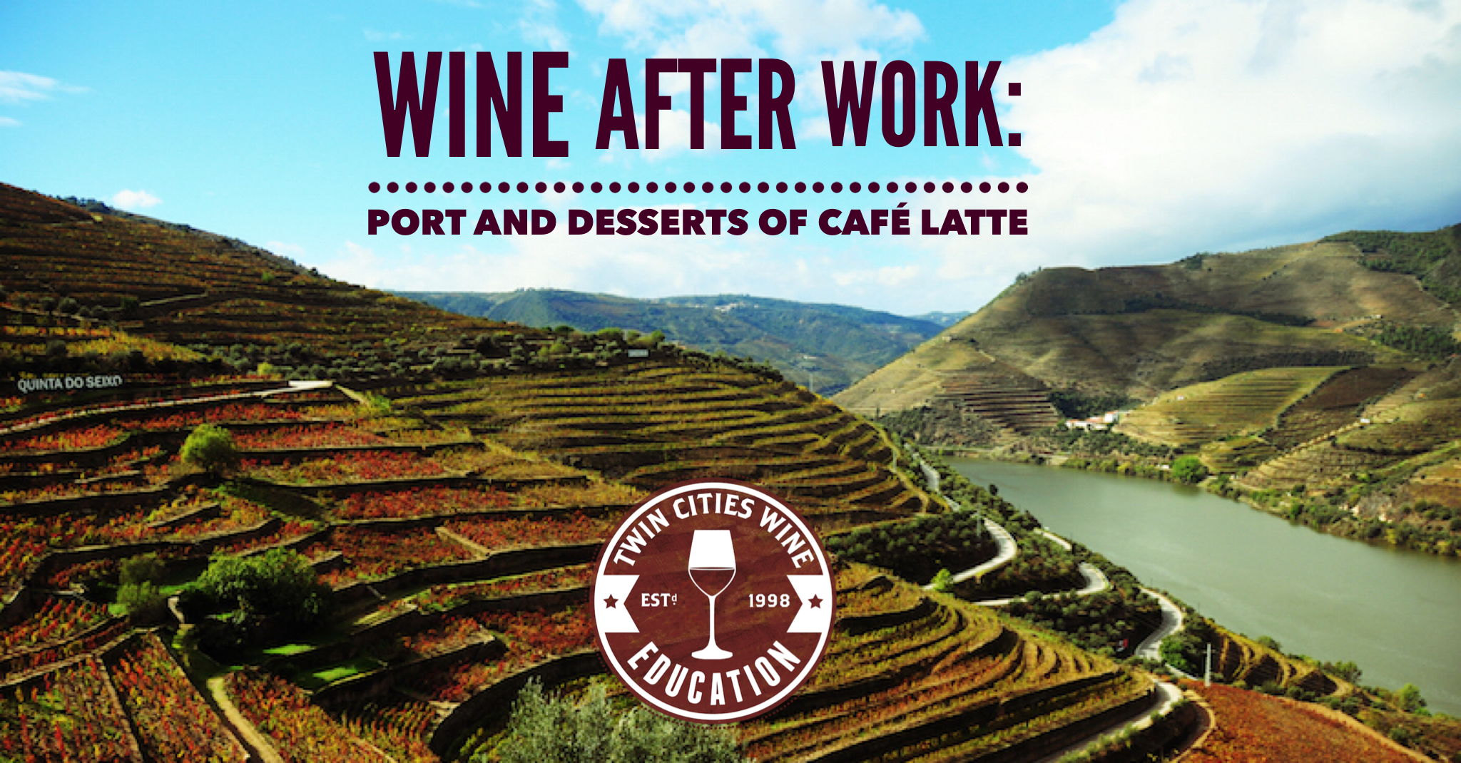 Wine After Work: Port and Desserts of Cafe Latte