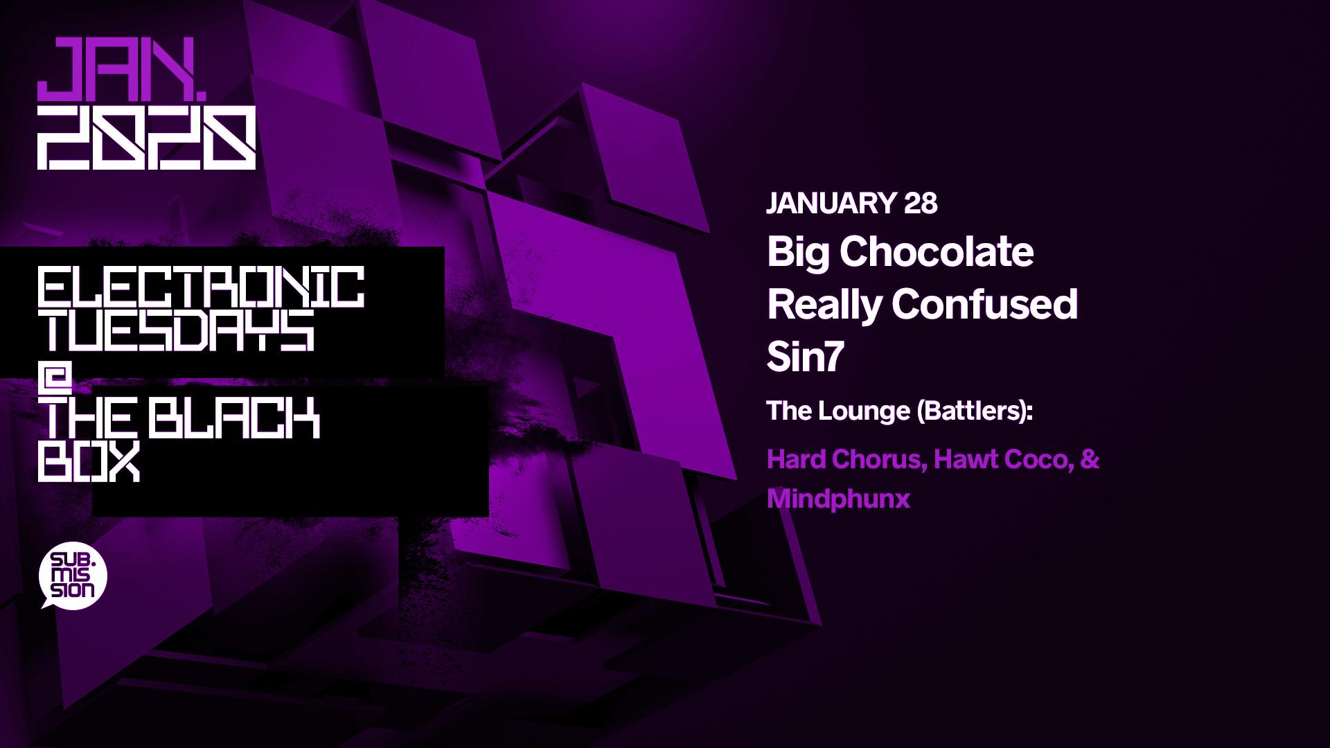 Big Chocolate, Really Confused, & Sin7 (Electronic Tuesdays)