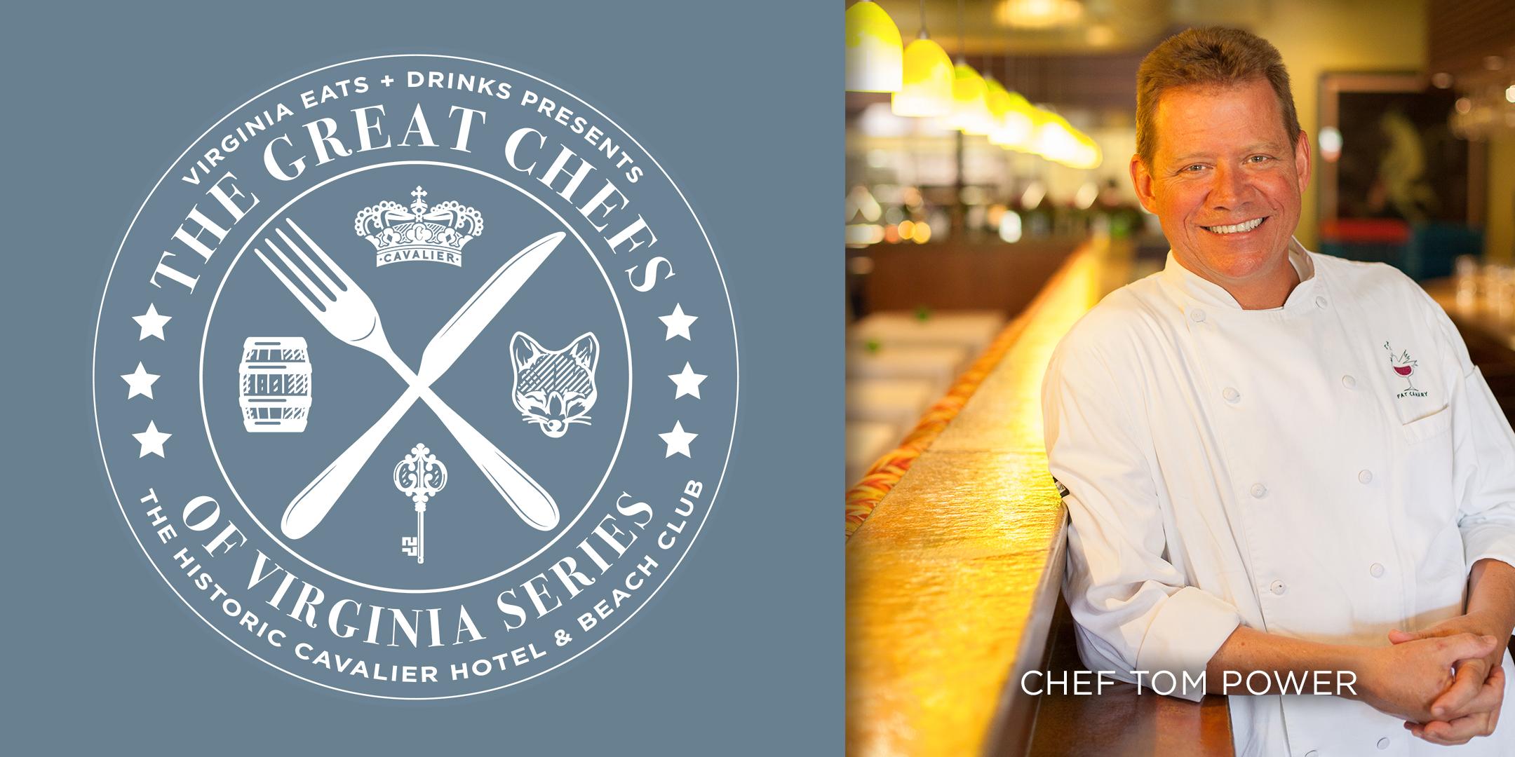 Great Chefs of Virginia Series: Chef Tom Power April 5