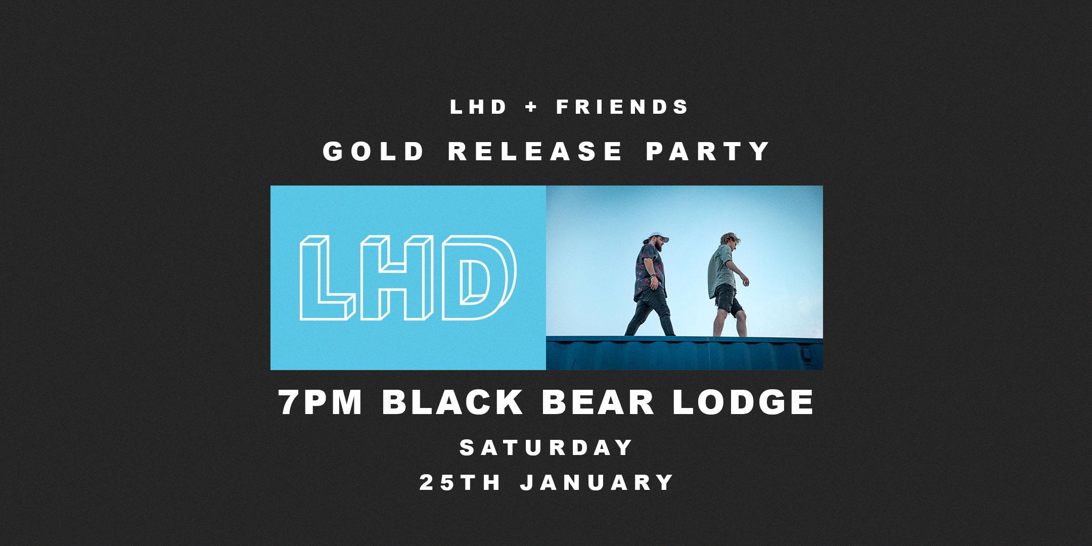 LHD - Gold Release Party