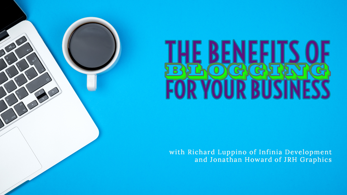 Benefits of Blogging for Your Business