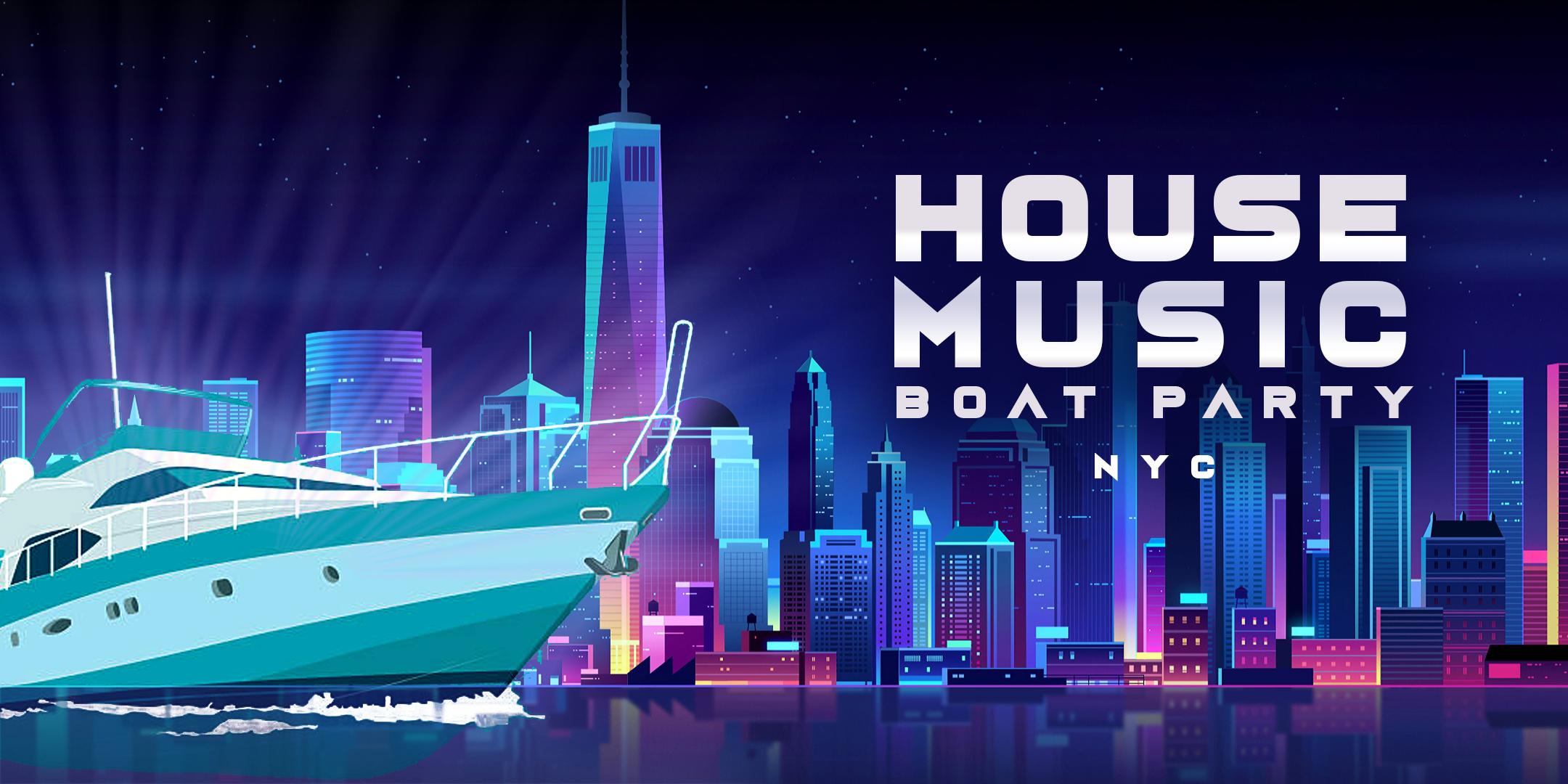 NYC #1 House Music Night - Saturday Night Boat Party - Manhattan Yacht Cruise