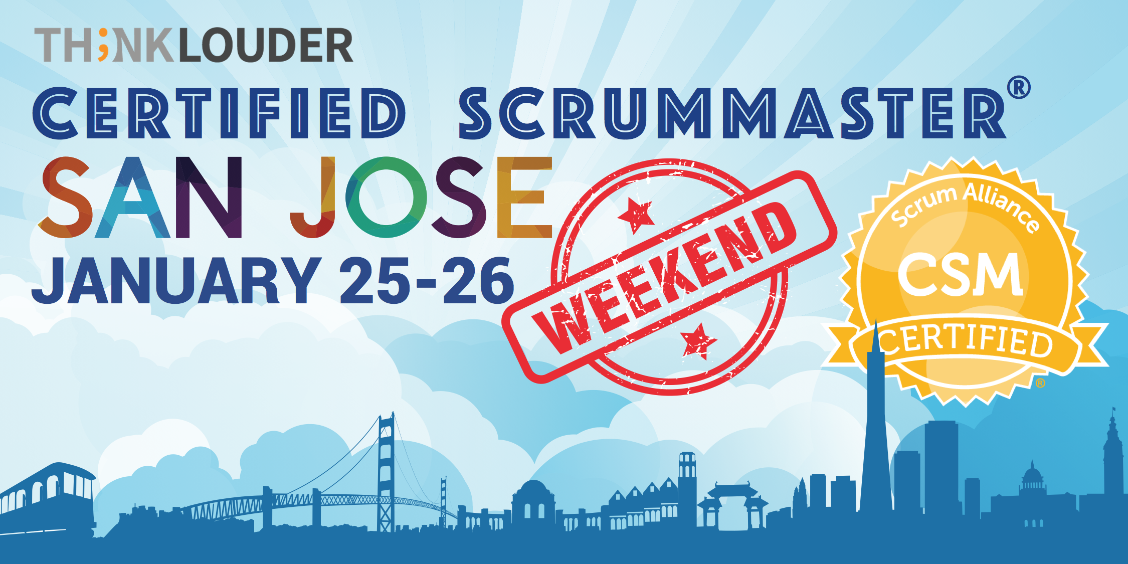 San Jose Certified ScrumMaster® Weekend Class - Jan 25-26