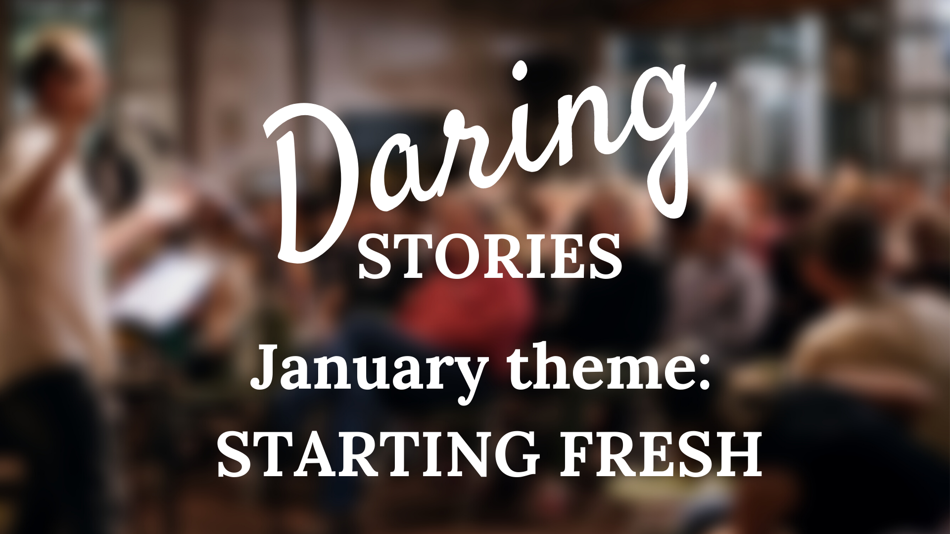 Daring Stories: Starting Fresh