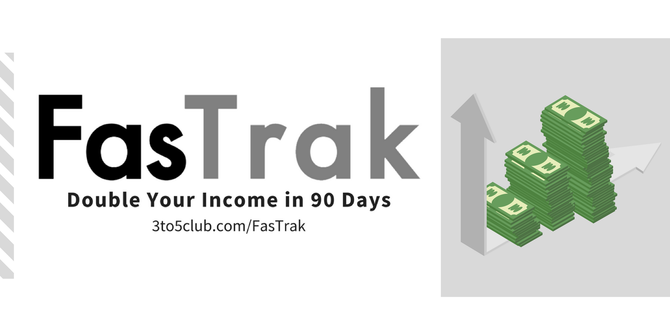 FasTrak: 90 Day Double Your Income Challenge March 2020