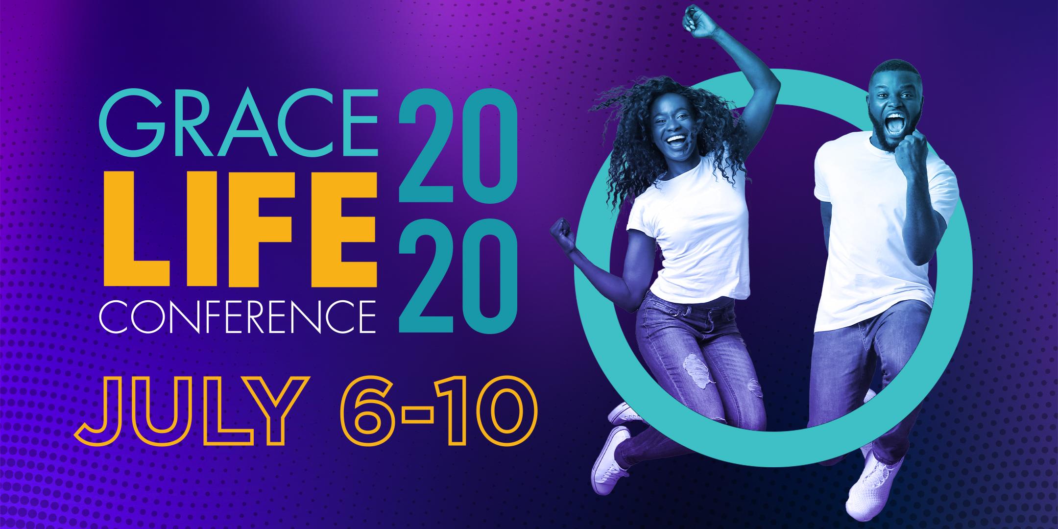 GraceLife 2020 Conference College Park, GA 6 JUL 2020
