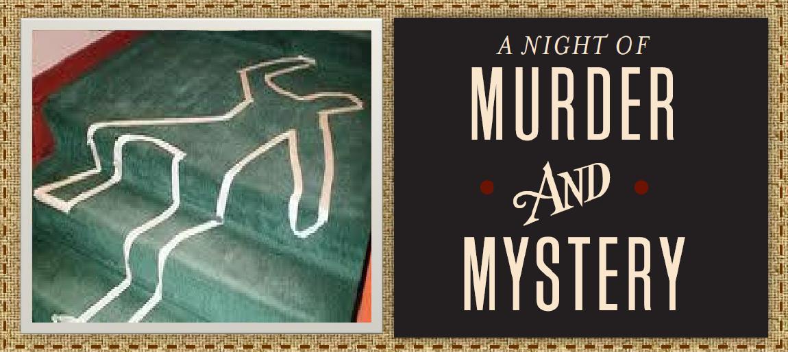 Murder Mystery Dinner 2/14/2020
