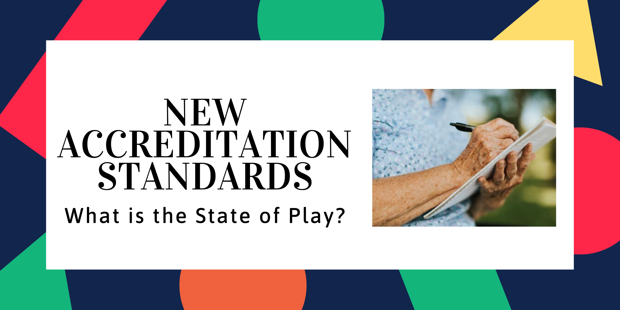 New Standards Accreditation - What is the State of Play?