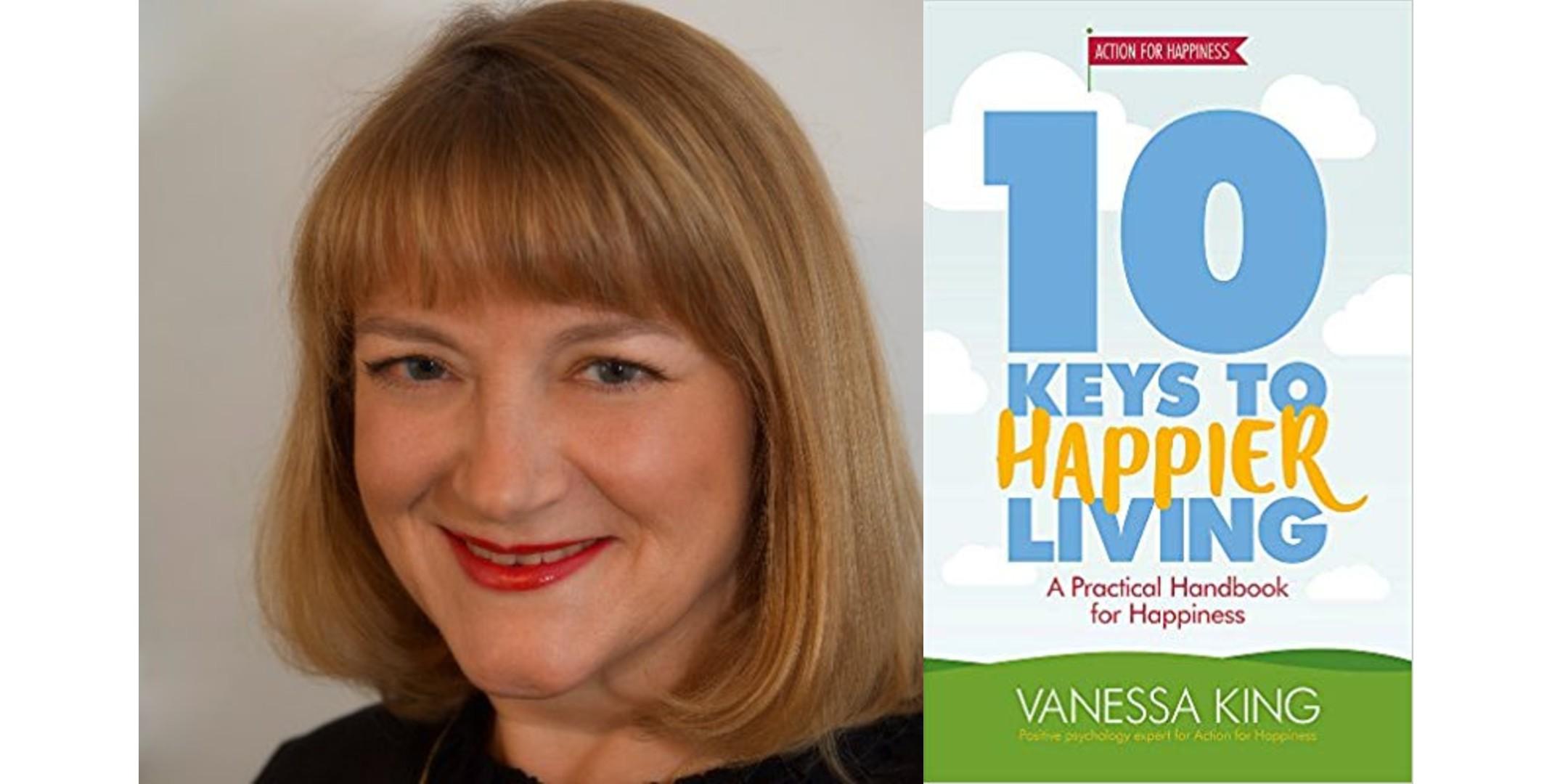 10 Keys to Happier Living - with Vanessa King