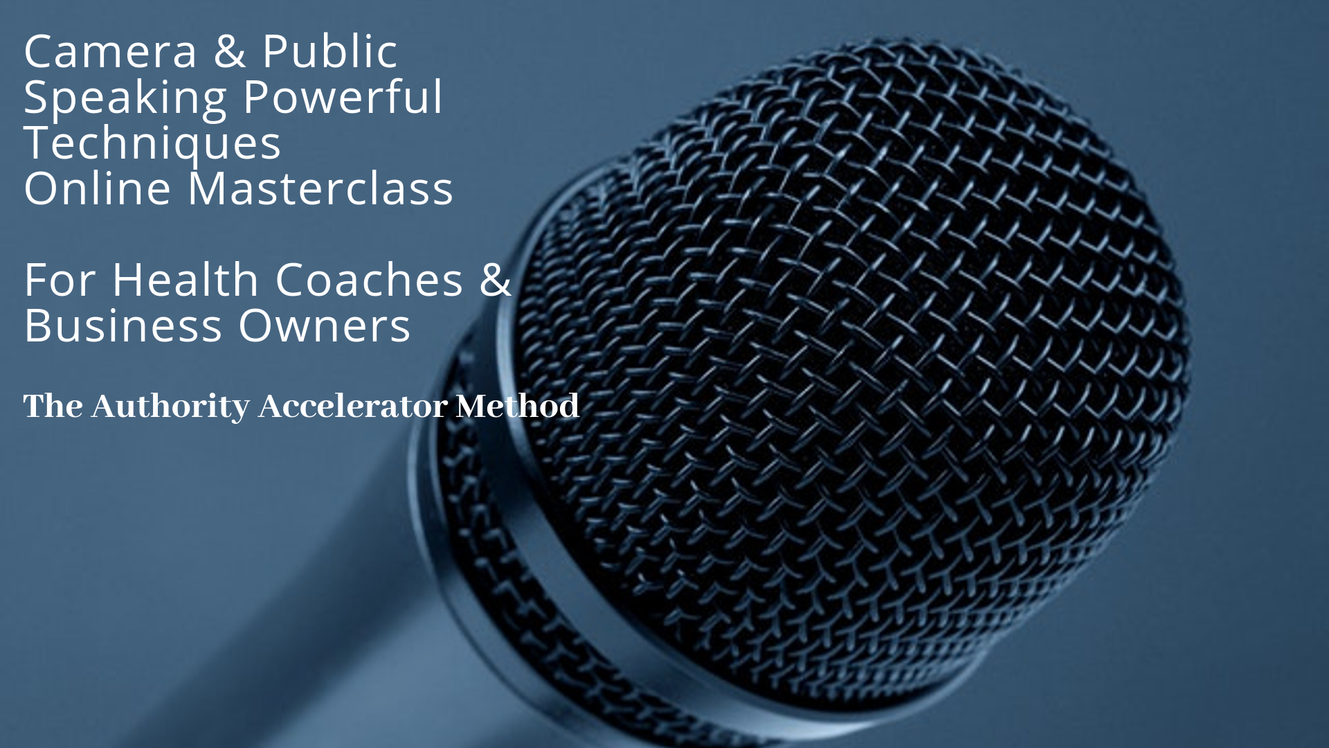Camera and Public Speaking Powerful Techniques Online Masterclass Business