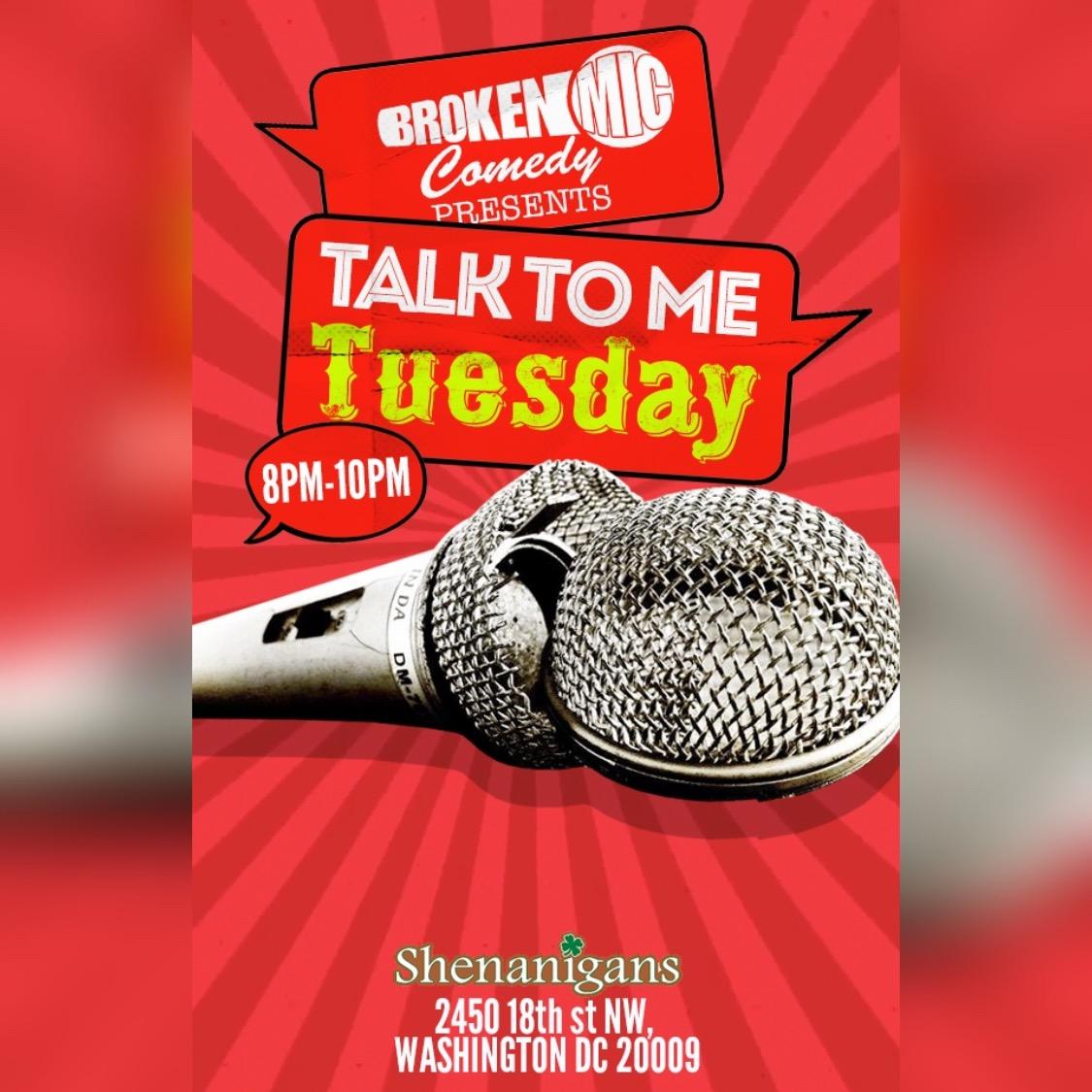 Broken Mic Comedy Presents Talk To Me Tuesdays