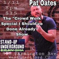 Pat Oates Crowd Work Special