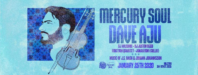 Mercury Soul- Dave Aju + Friction Quartet, music of J.S. Bach & Johannsson
