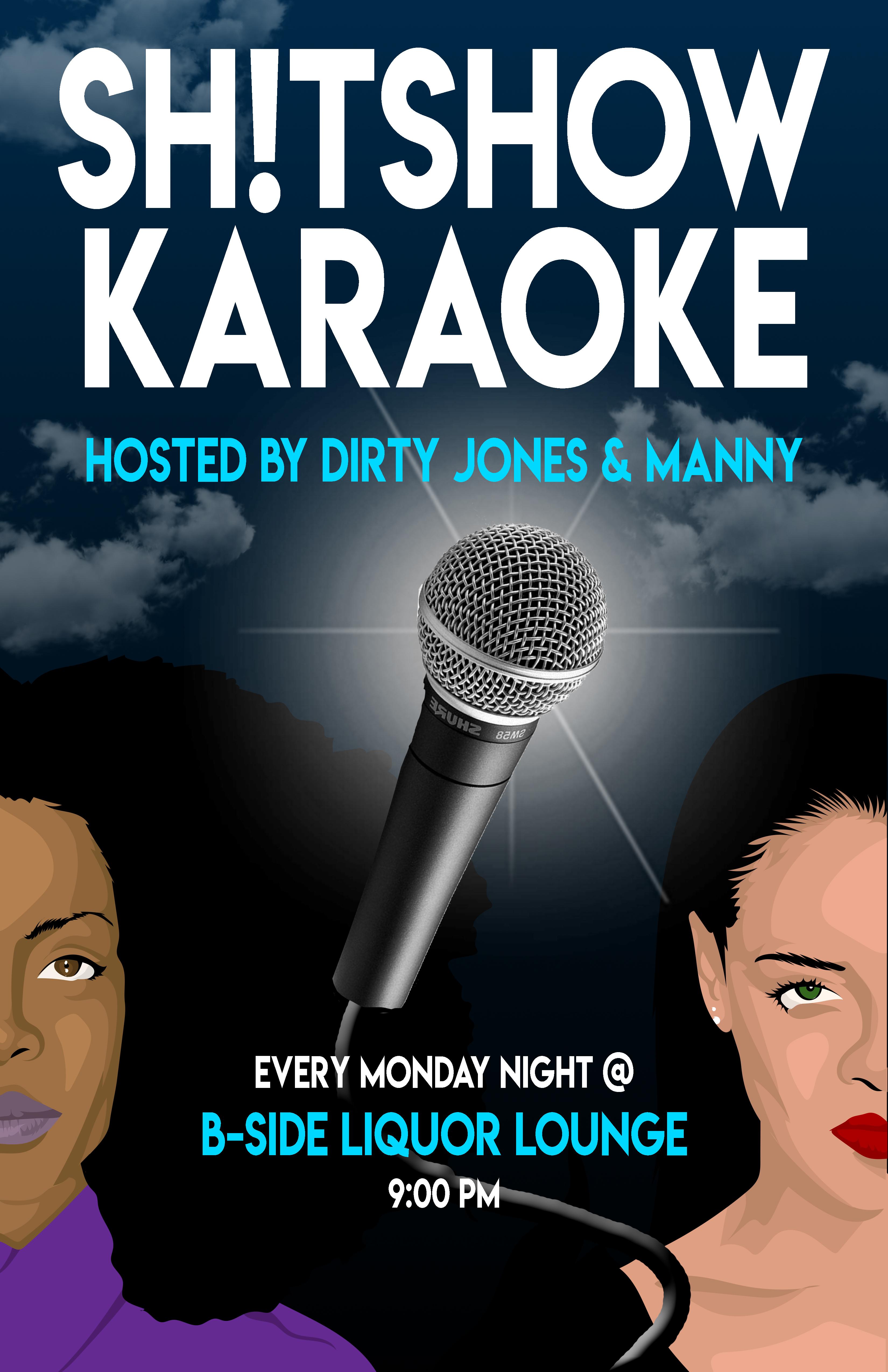 Shitshow Karaoke w/ Wallace and Manny - Every Monday at B Side