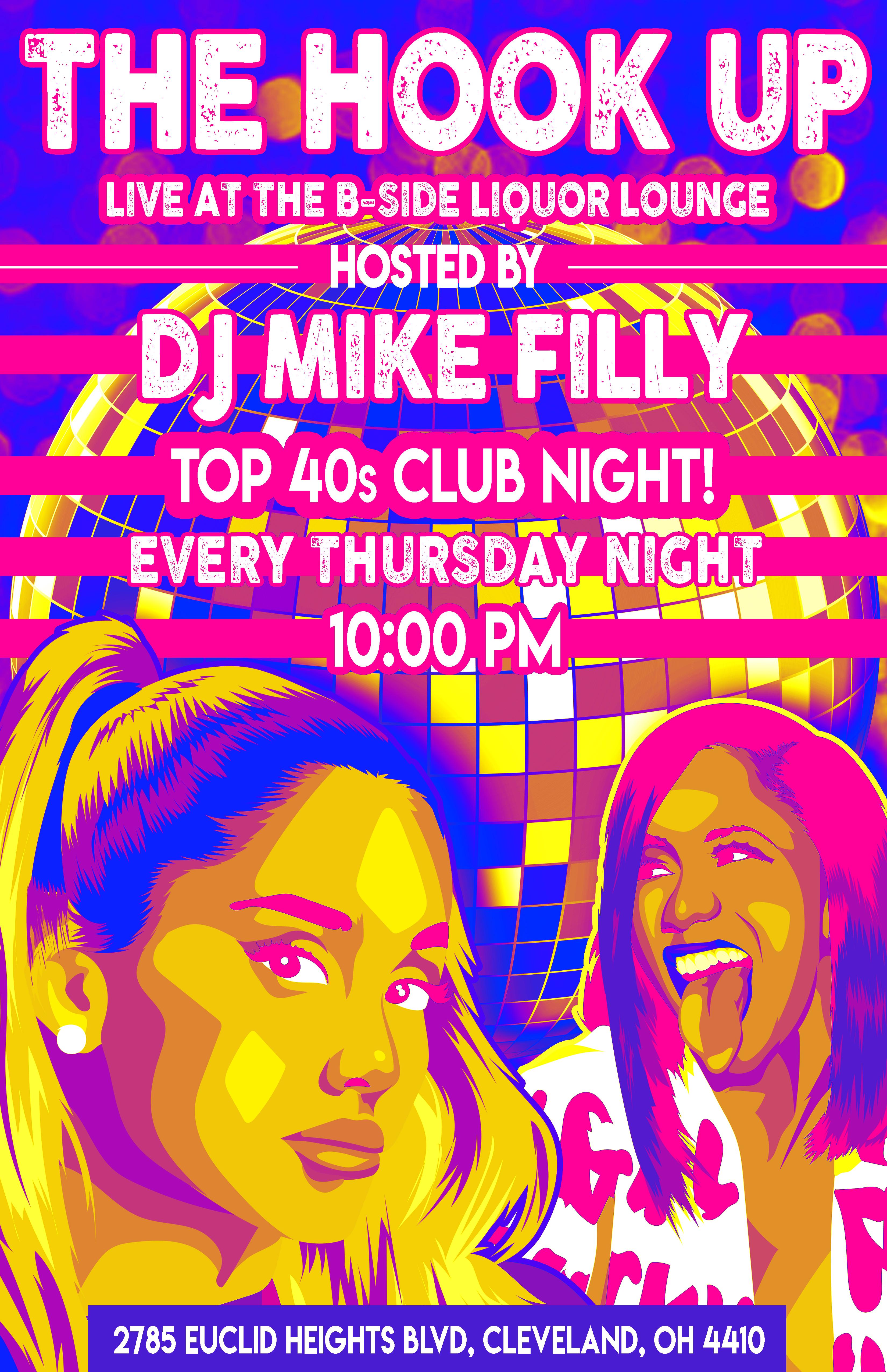 The Hook Up w/ DJ Mike Filly - Every Thursday at B Side
