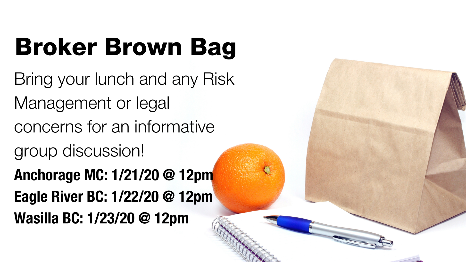 Anchorage- Broker Brown Bag