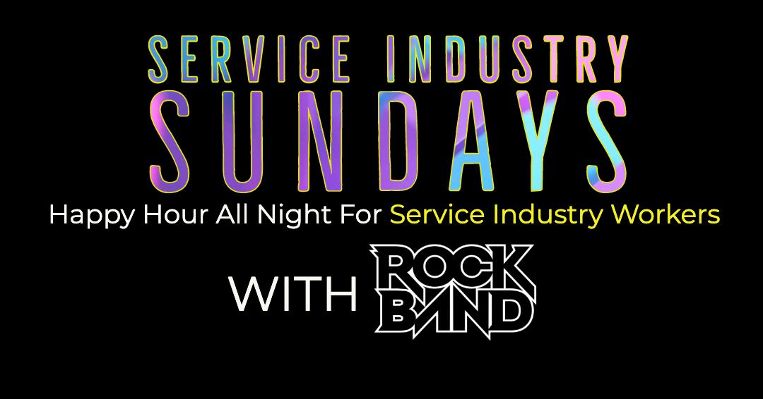 Service Industry Sundays with ROCK BAND!