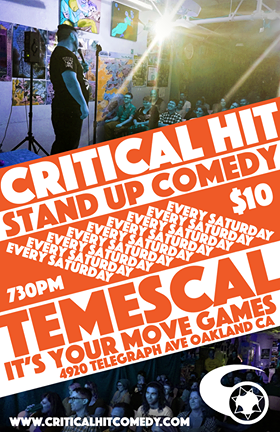 Critical Hit! Live Stand Up Every Saturday in Oakland