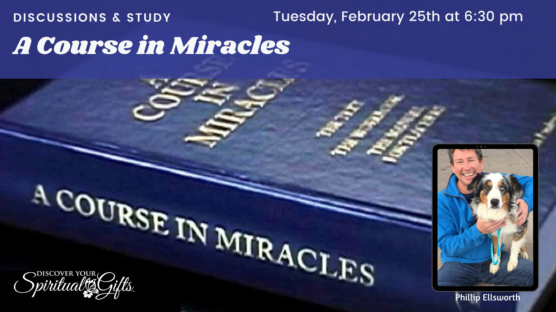 A Course in Miracles: Discussions & Study