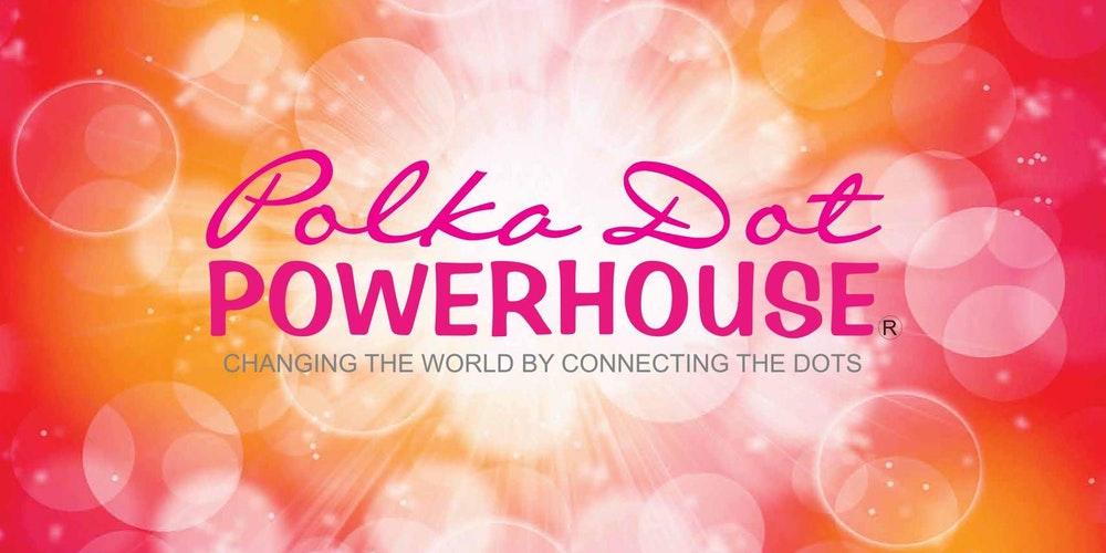 Polka Dot Powerhouse - South Sound Chapter - Connect Meeting