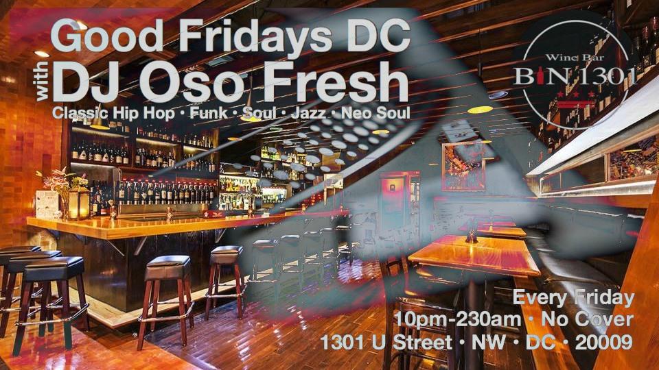 Good Fridays DC with DJ Oso Fresh