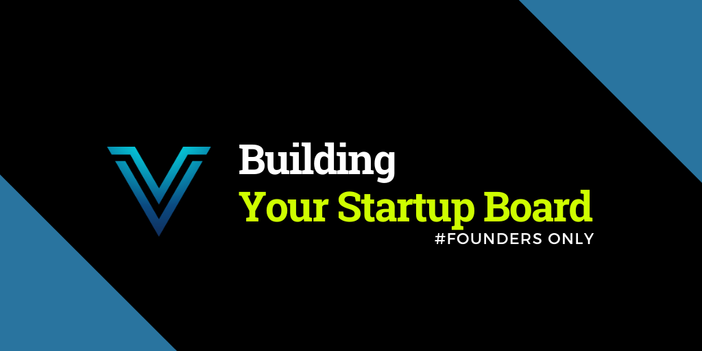 Building Your Startup Board