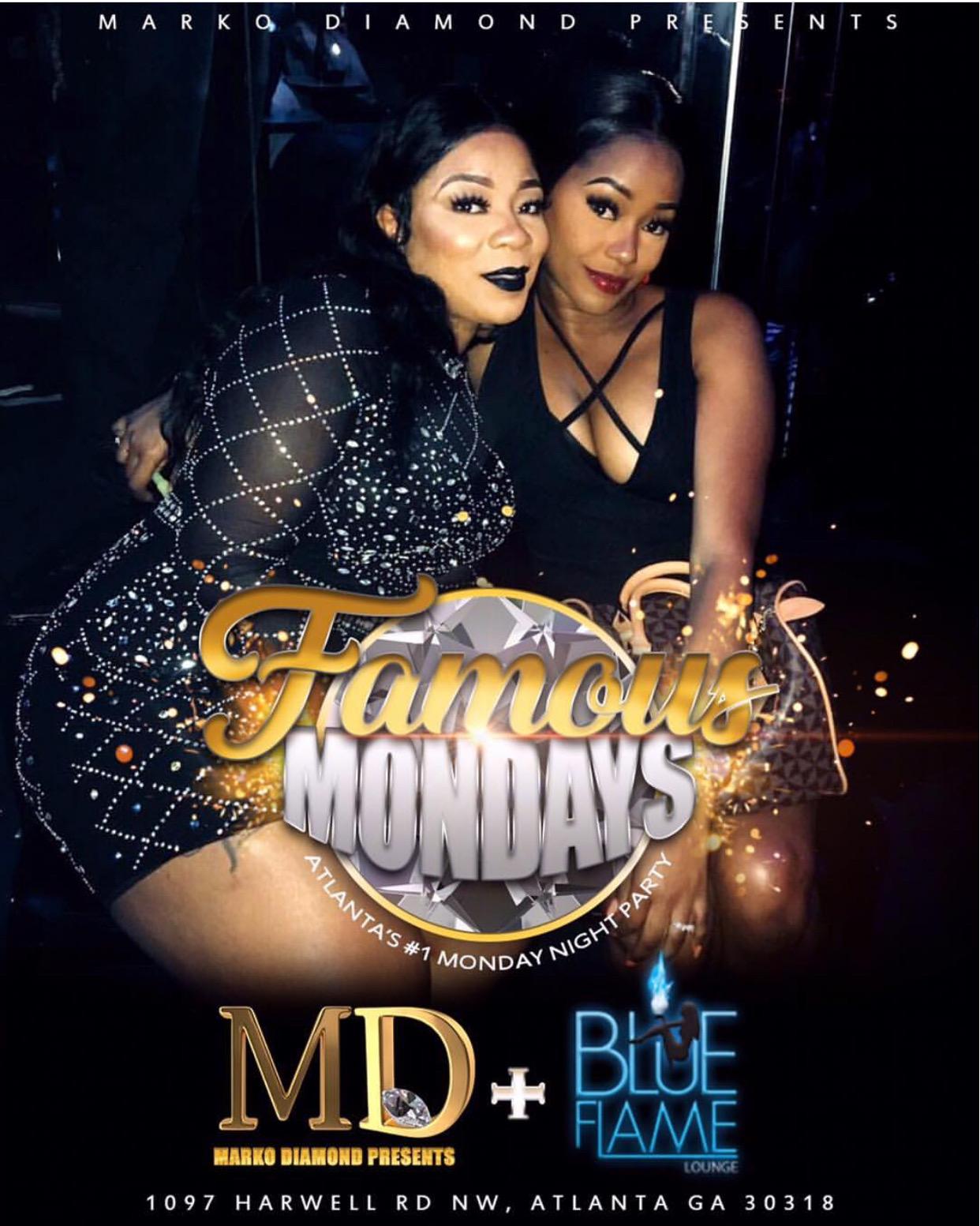 ATL's #1 cool & lit  Monday Night Party FAMOUS MONDAYS @ Blue Flame Lounge 