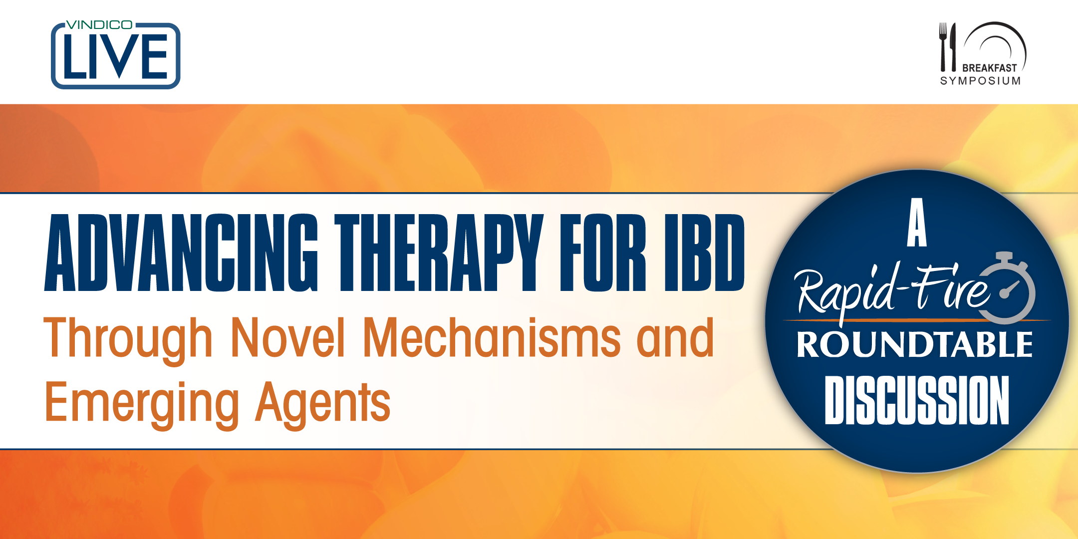 Advancing Therapy for Inflammatory Bowel Disease Through Novel Mechanisms and Emerging Agents: A Rapid-Fire Roundtable Discussion