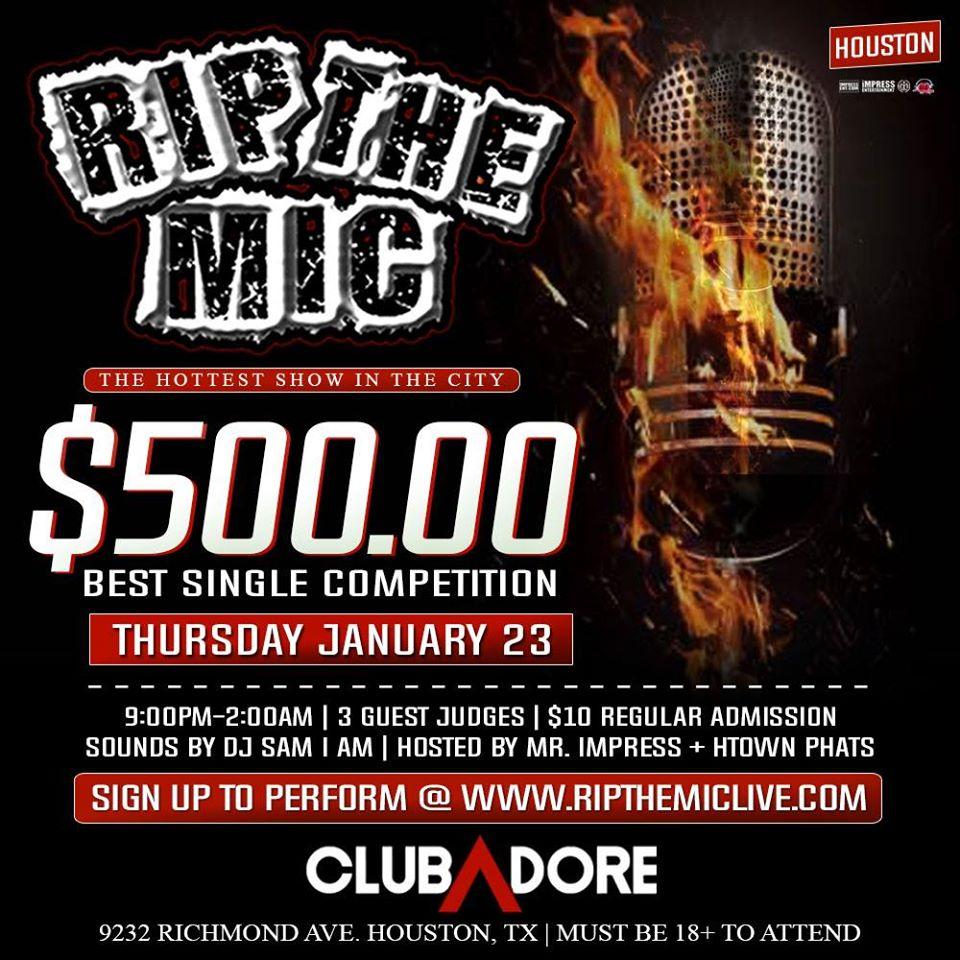 RIP THE MIC LIVE $500 BEST SINGLE COMPETITION @ CLUB ADORE (HOUSTON, TX)