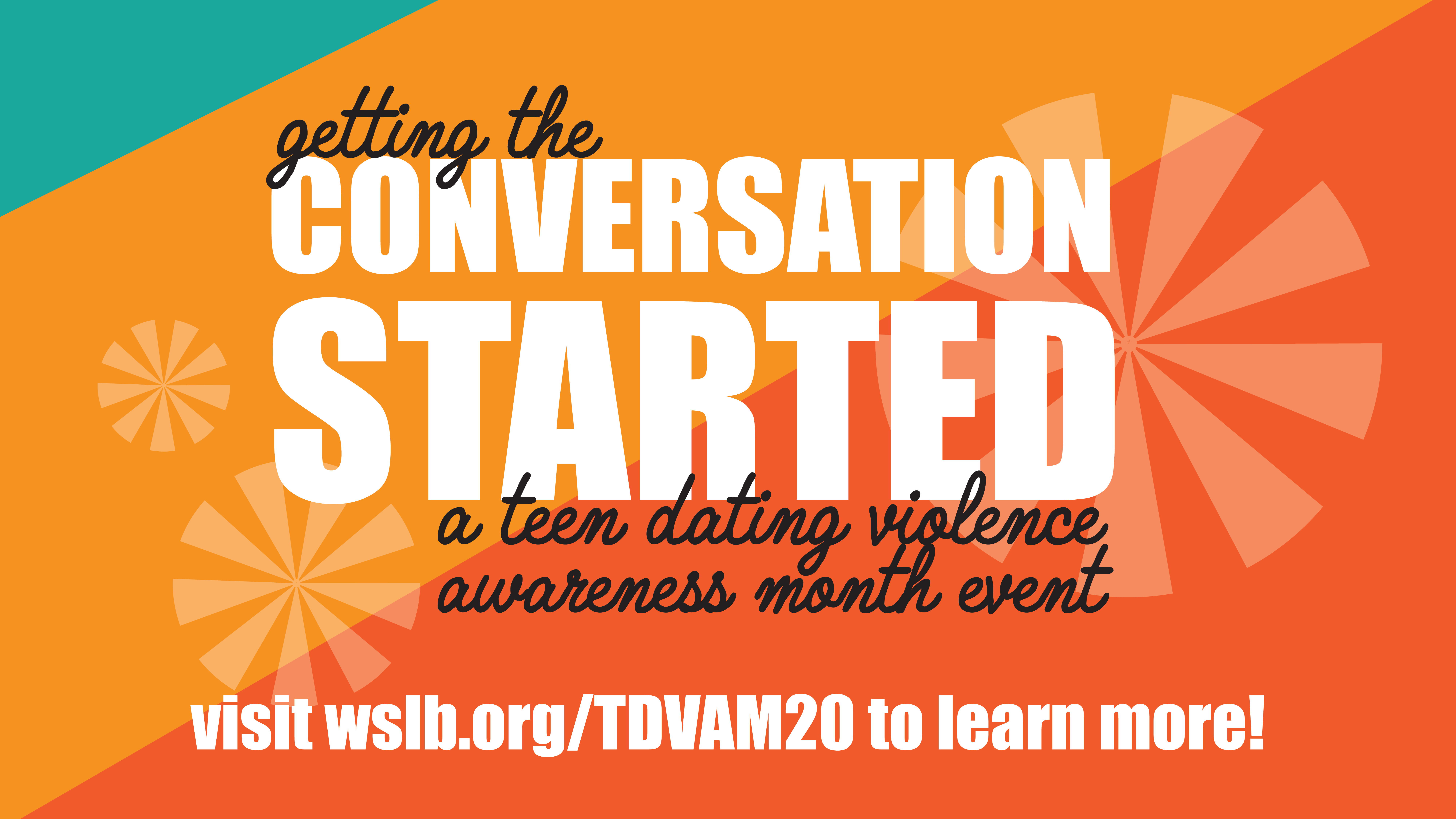 Teen Dating Violence Youth Conference: Getting the Conversation Started!
