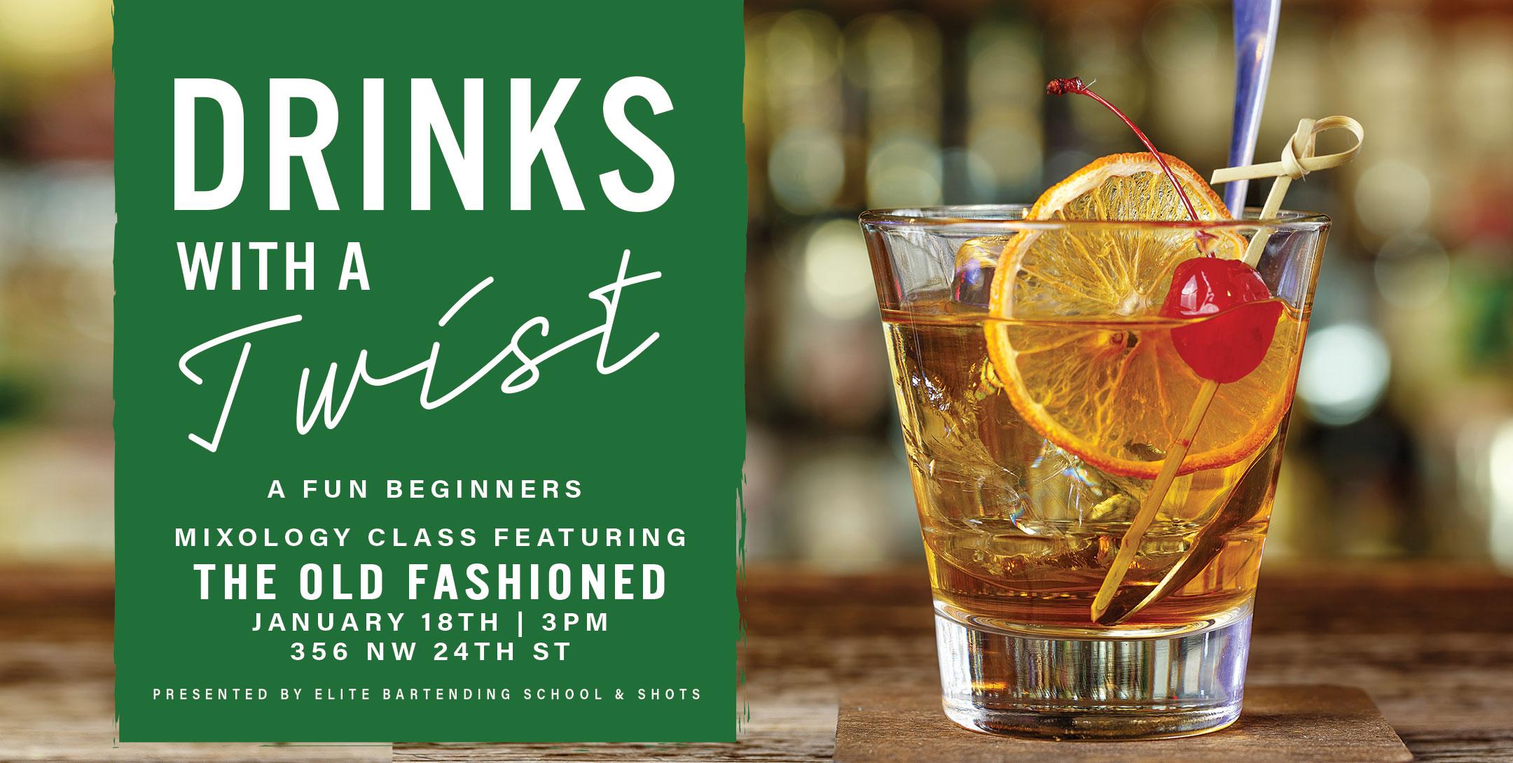 Drinks with a Twist - Beginners Mixology Class