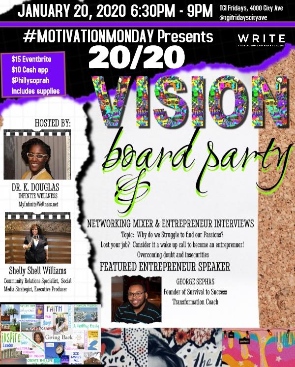 #MotivationMonday 20/20 Vision Board Party & Networking Mixer & Interviews with Elite Entrepreneurs | Finding Your Passion