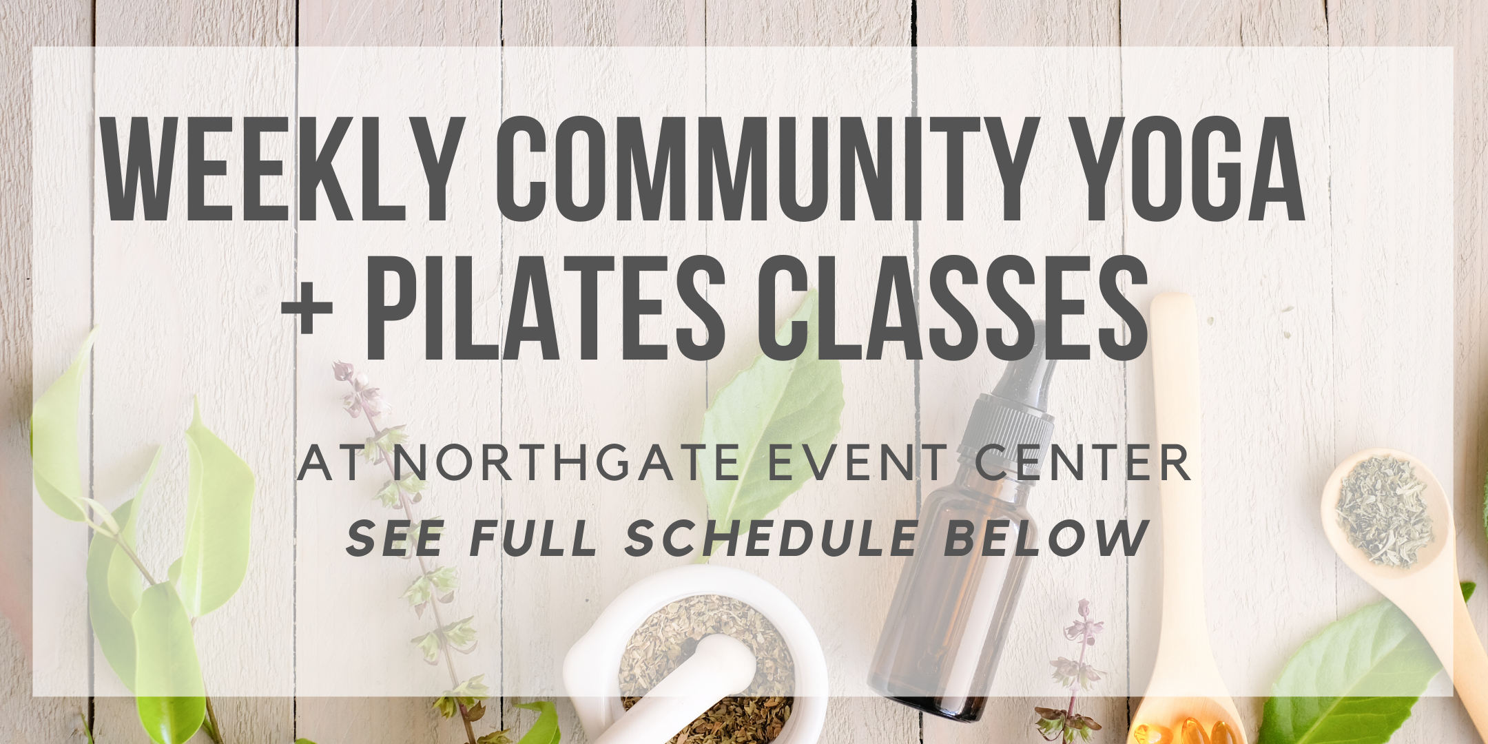 Community Yoga + Pilates Classes (check schedule for what's on what day)
