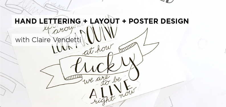 Hand Lettering + Layout and Poster Design with Claire Vendetti