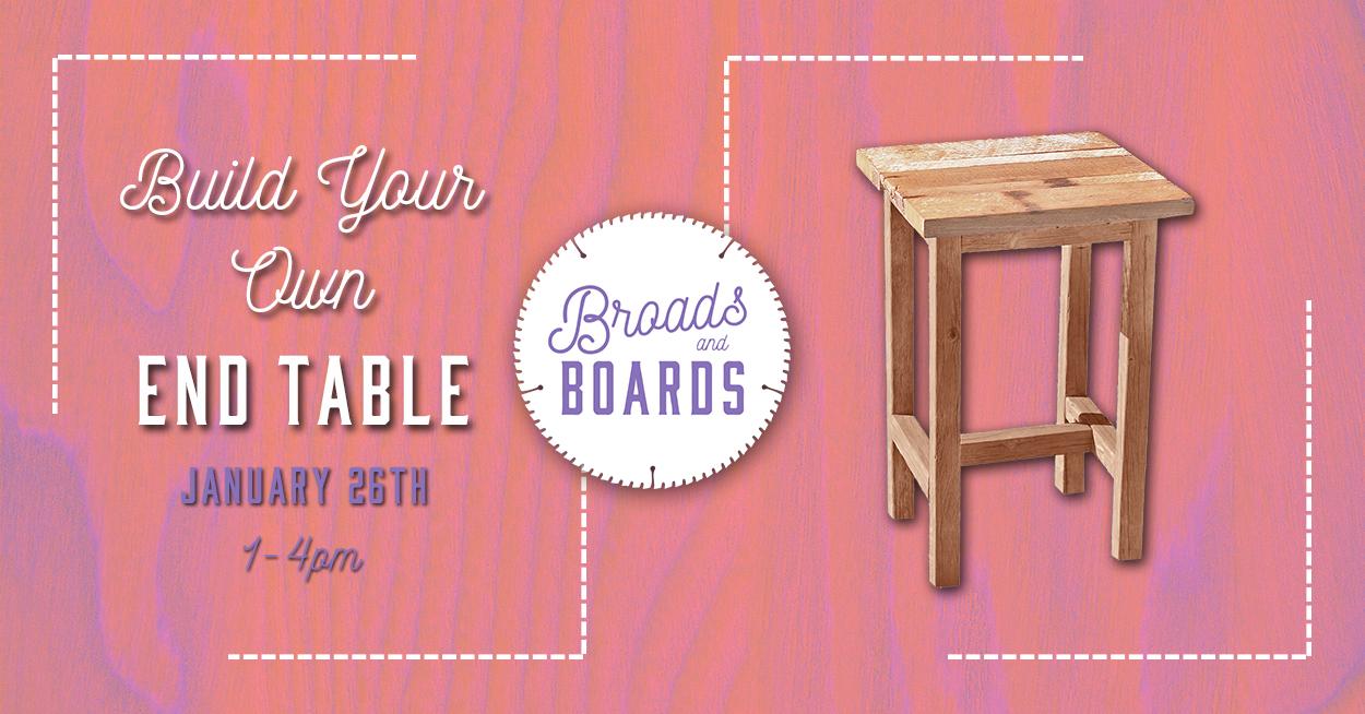 Broads and Boards Workshop: Build Your Own End Table