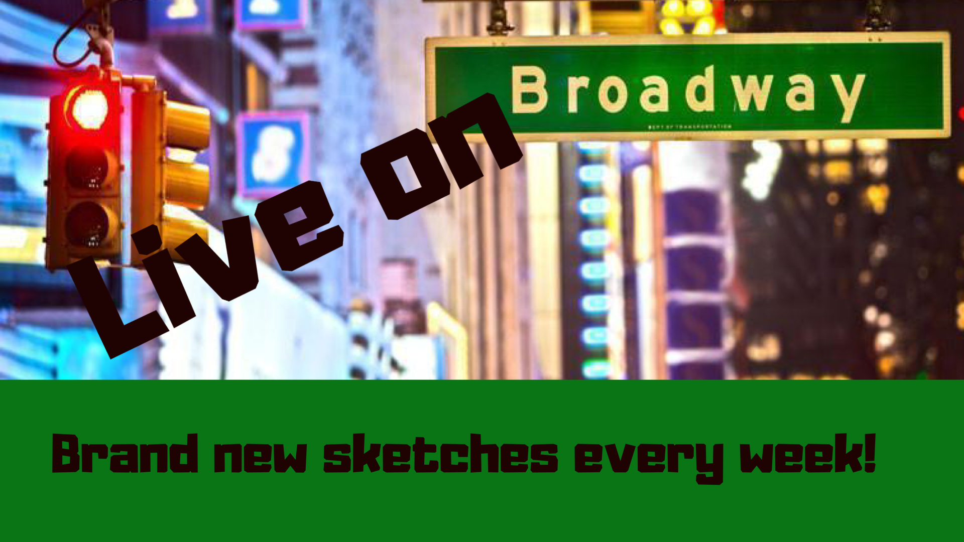 Live On Broadway: Denver's ONLY Weekly Sketch Comedy Show