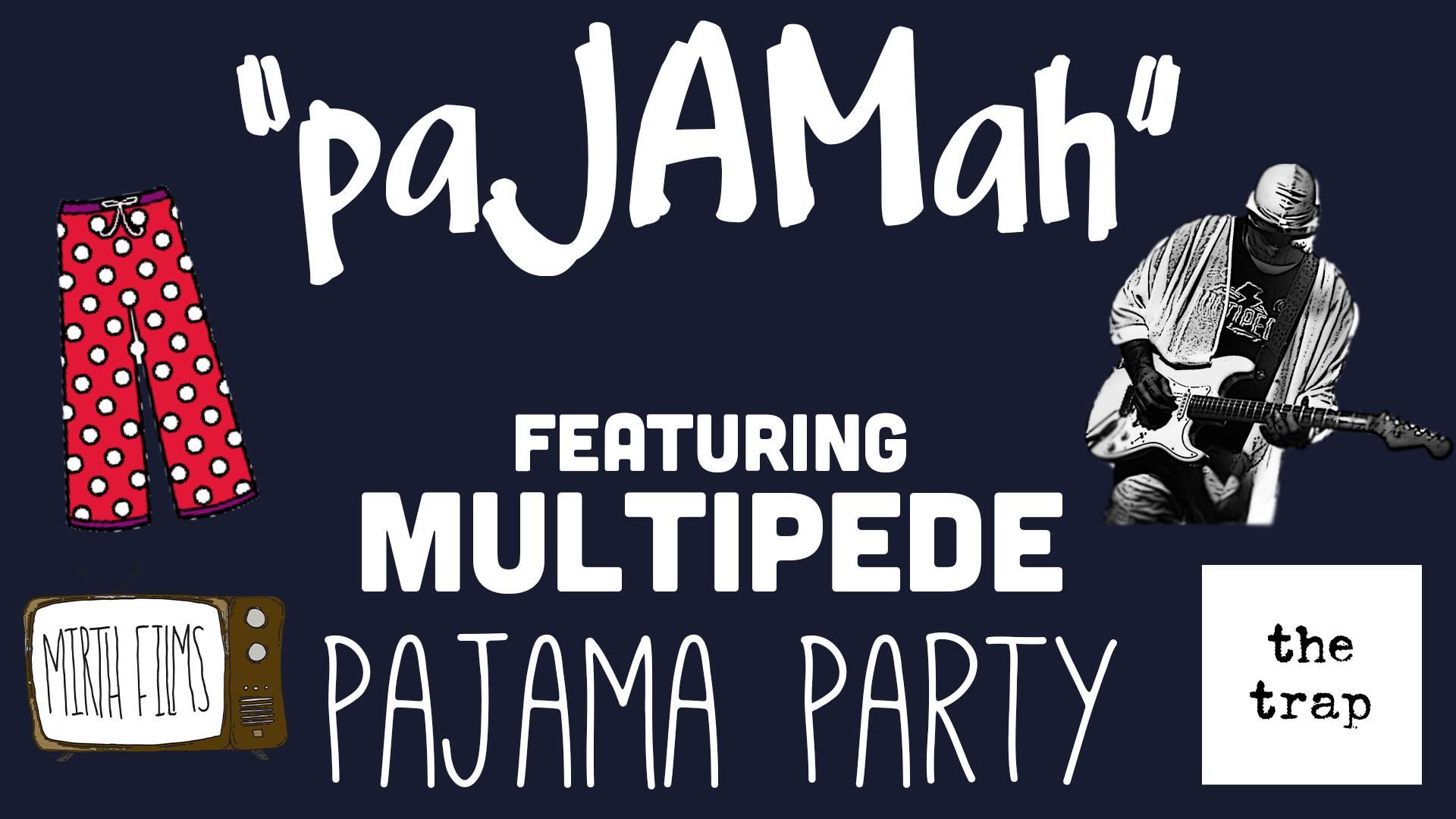 PaJAMah featuring Multipede