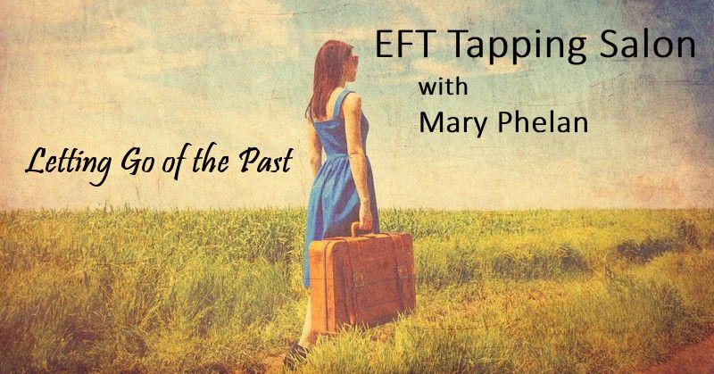 EFT Tapping Salon -- Letting Go of the Past