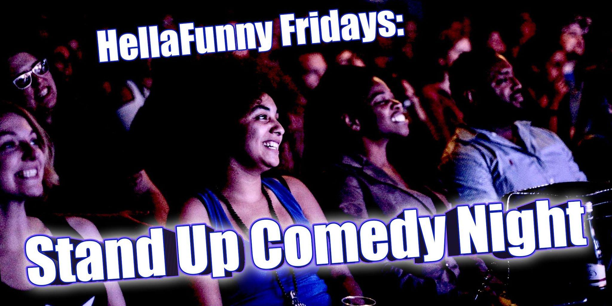 HellaFunny Fridays: A San Francisco Stand Up Comedy Showcase