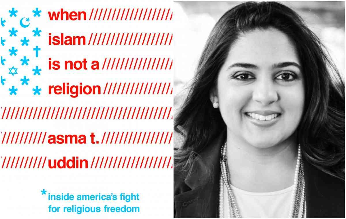 Discussion on Religious Freedom in America w/ Author & Attorney Asma Uddin