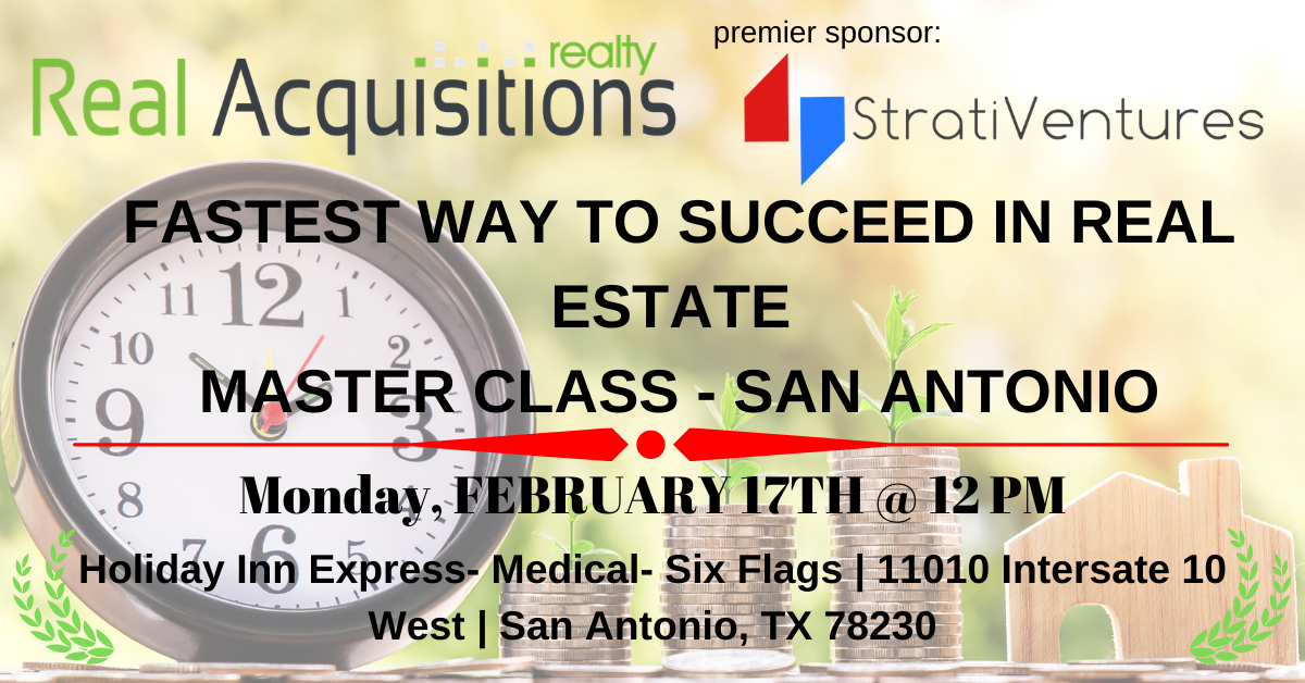 FASTEST WAY TO SUCCEED IN REAL ESTATE MASTER CLASS - SAN ANTONIO