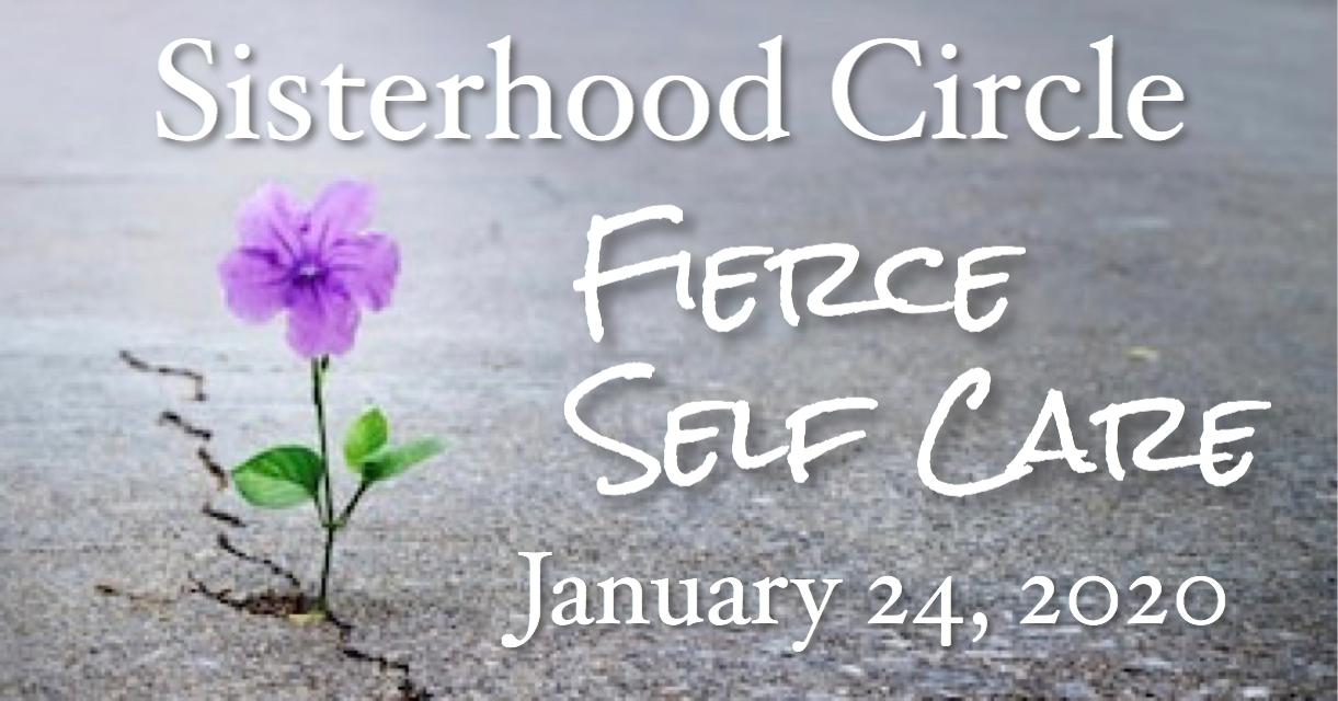 Sisterhood Circle - Fierce Self Care