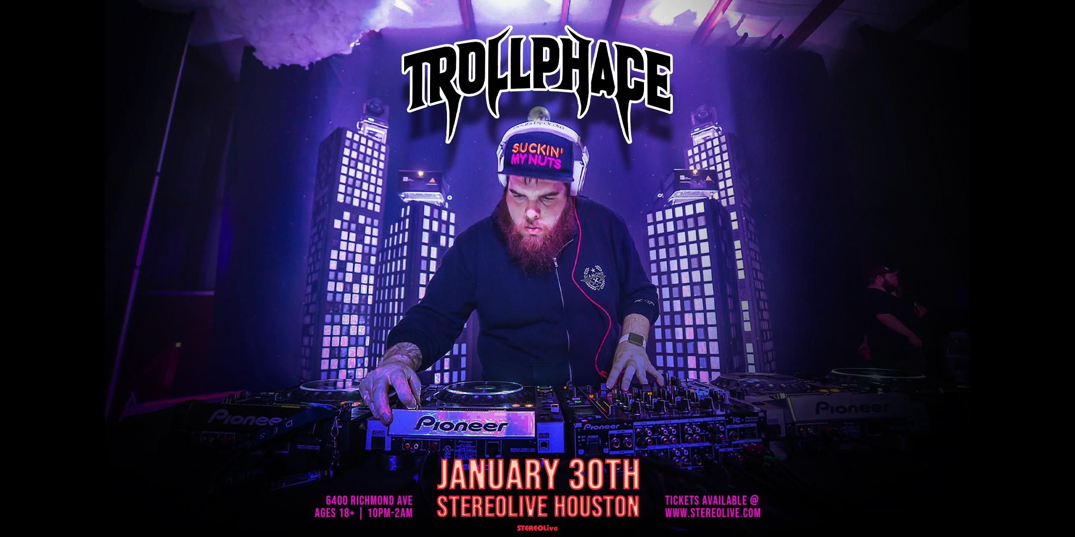TrollPhace - Stereo Live Houston