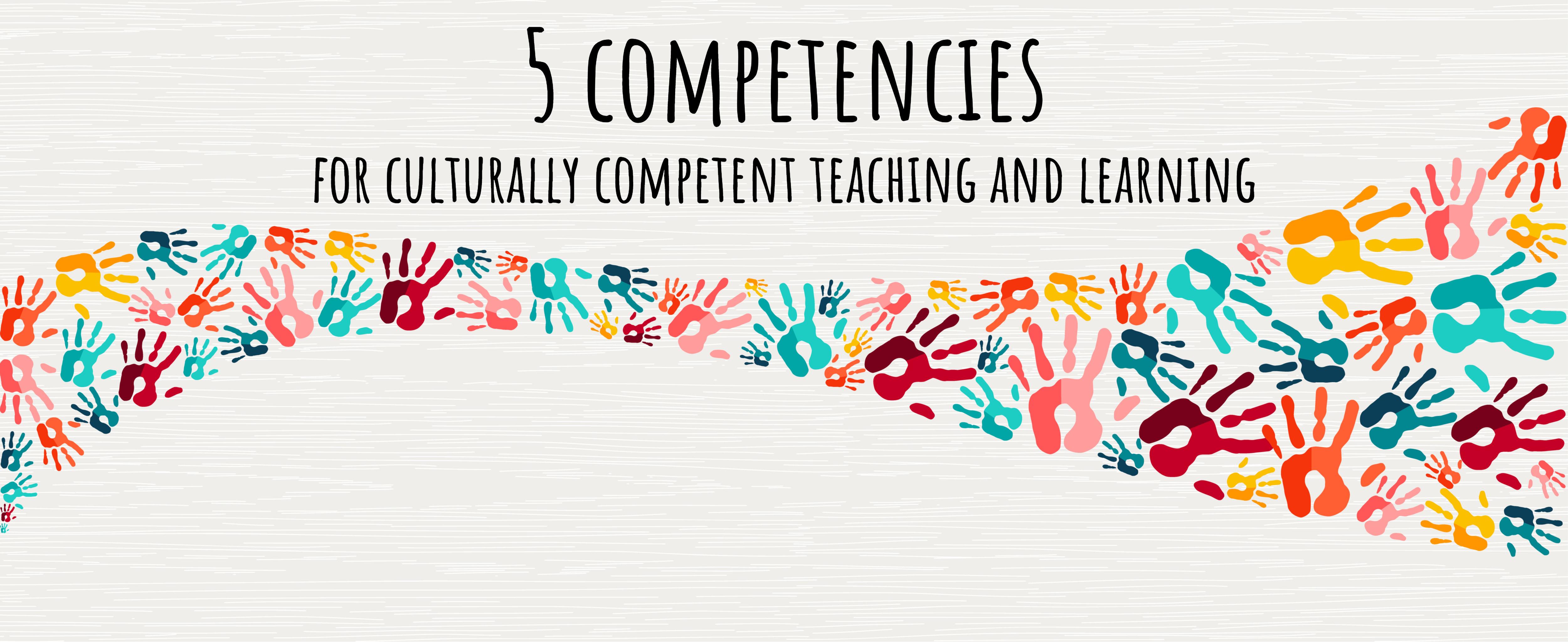 Five Competencies for Culturally Competent Teaching and Learning (DEI)